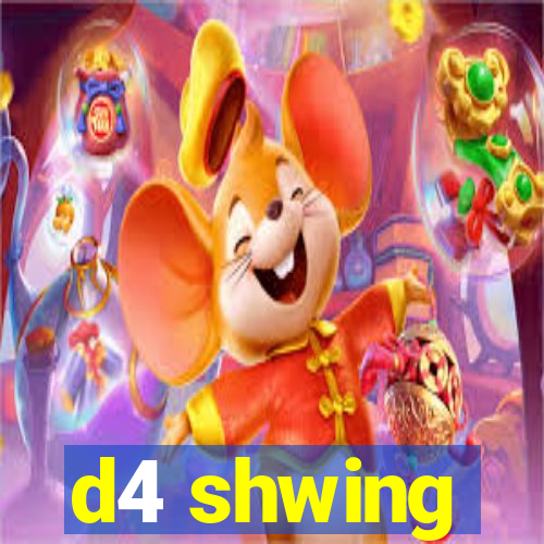 d4 shwing